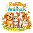 Be Kind to Animals Cute Awareness Sticker 18cm Matte Vinyl – STIXY high-quality product image angle 1