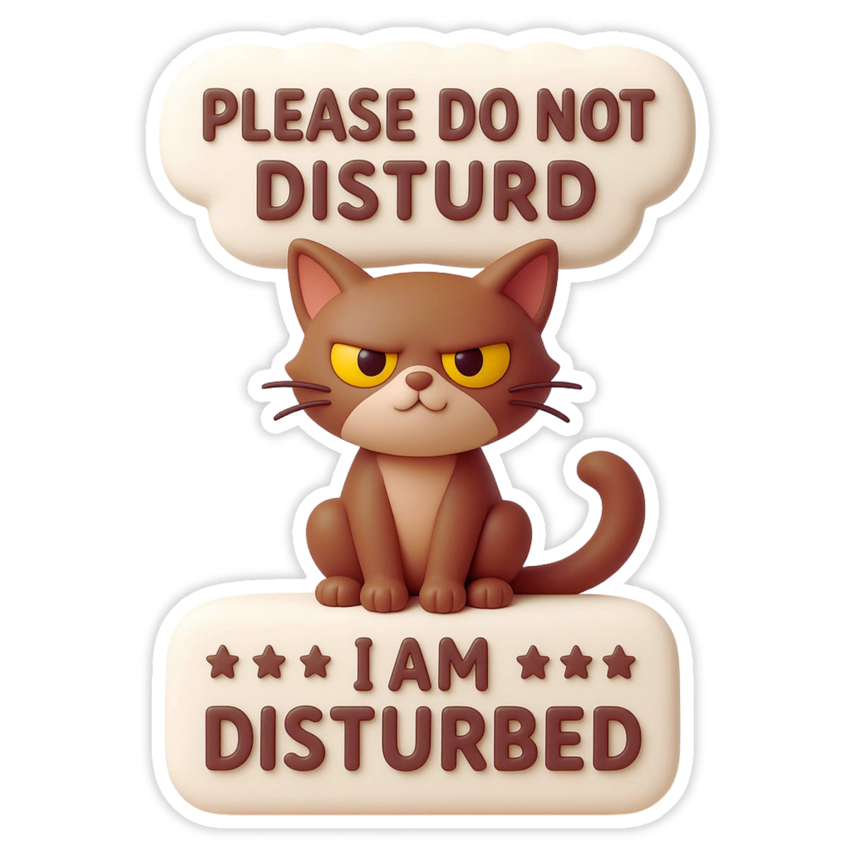 Please Do Not Disturb I Am Disturbed Cat Sticker 14cm Waterproof Matte Vinyl – STIXY premium vinyl sticker image 649