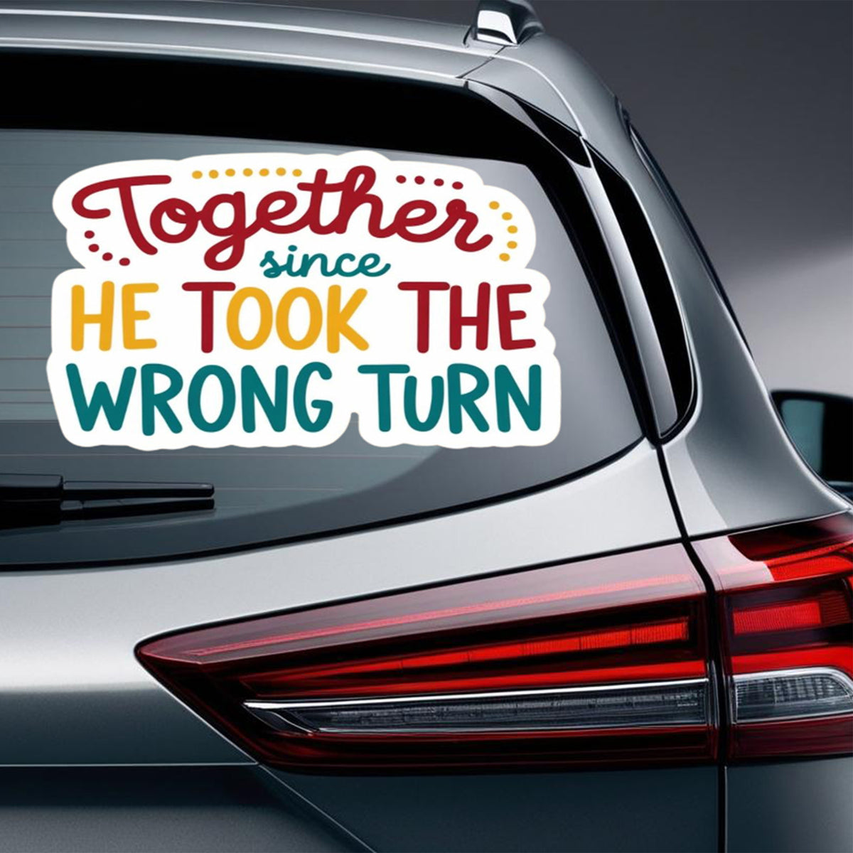 Together Since He Took The Wrong Turn Funny Couple Sticker premium product image 2