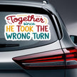Together Since He Took The Wrong Turn Funny Couple Sticker premium product image 2