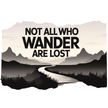 NOT ALL WHO WANDER ARE LOST STICKER – MOUNTAIN TRAIL EDITION premium product image view 1