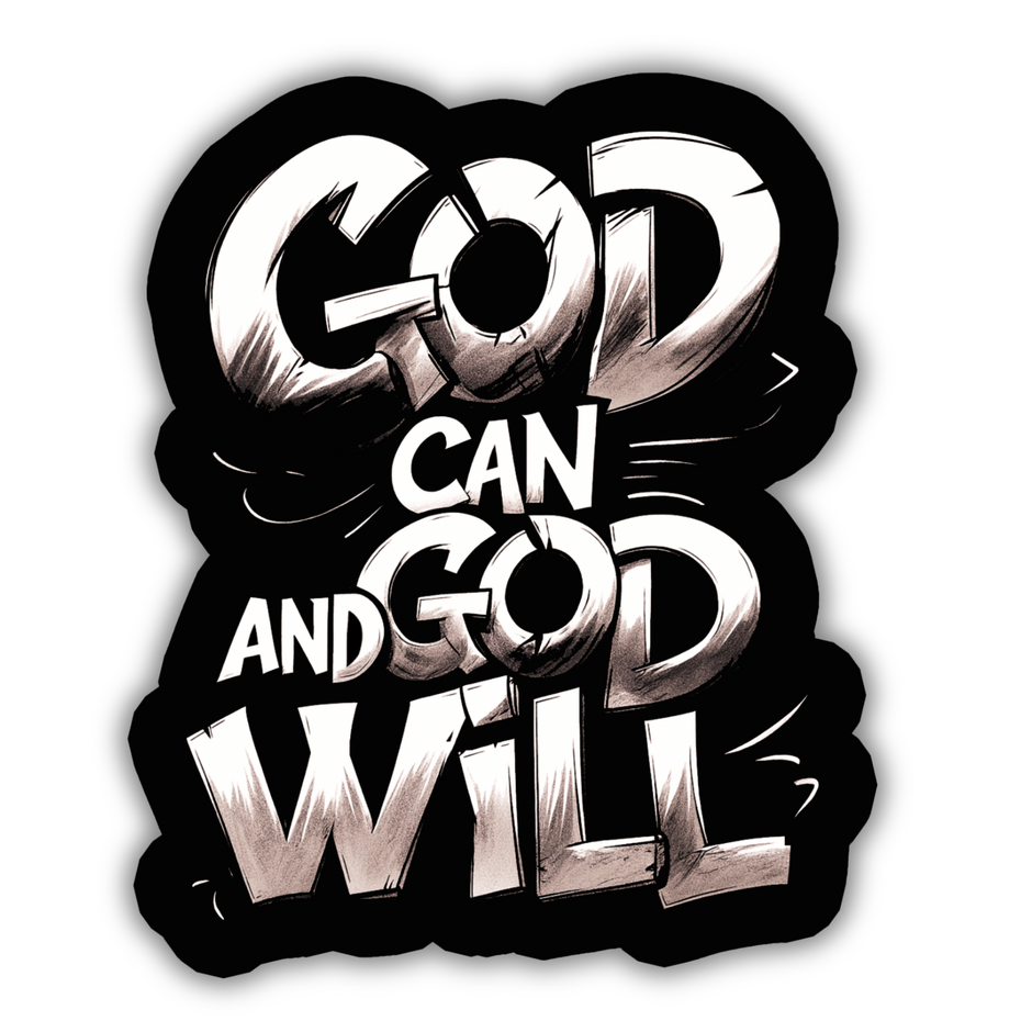 GOD CAN AND GOD WILL STICKER – FAITH & POWER EDITION premium product image view 1