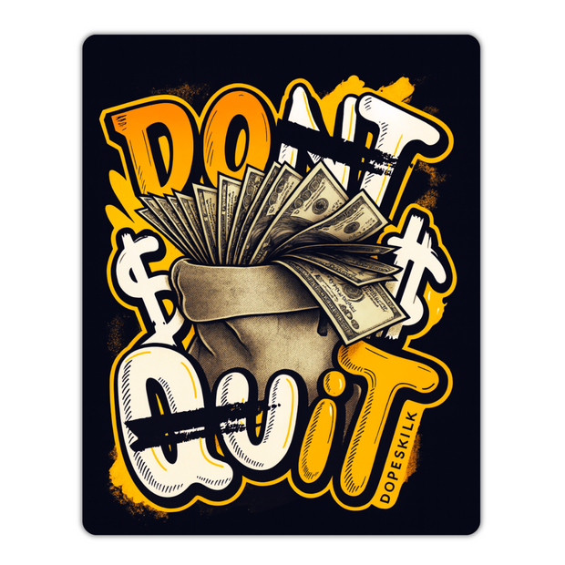 DON’T QUIT MONEY MOTIVATION STICKER – HUSTLER EDITION premium product image view 1