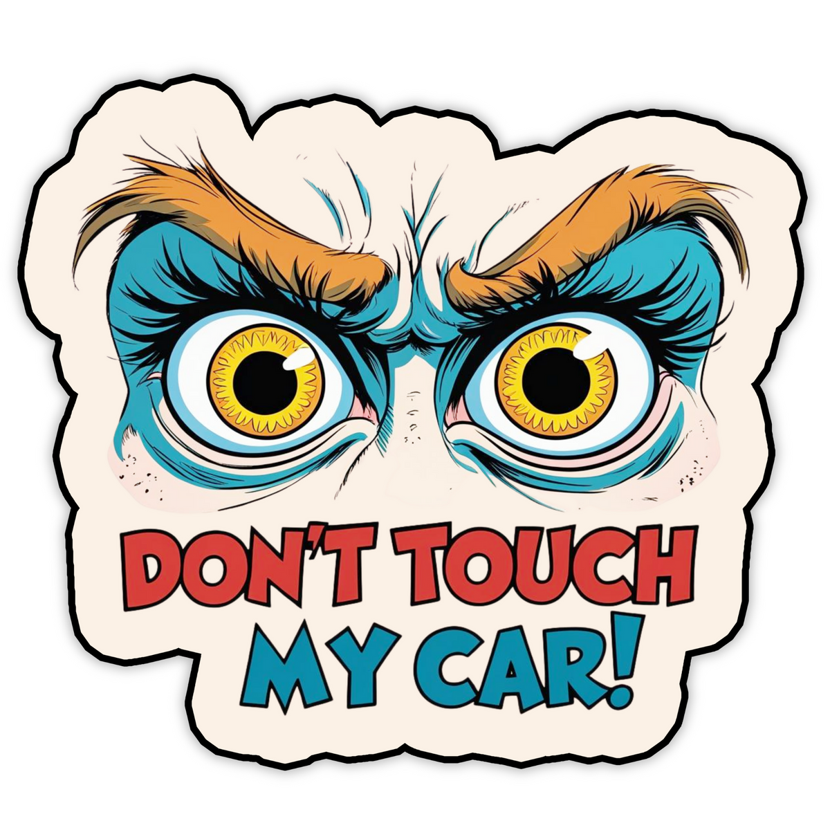 “Don’t Touch My Car!” Angry Eyes Sticker – Waterproof Funny Car Warning Decal premium sticker product image 1