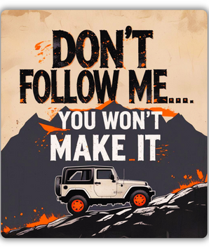 DON’T FOLLOW ME YOU WON’T MAKE IT STICKER – OFFROAD EDITION premium product image view 1