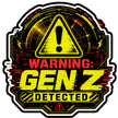 Warning GEN Z Detected Sticker 18 × 19 cm | Funny Gamer & Meme Warning Sign | Waterproof Matte Vinyl – STIXY premium vinyl sticker image 206