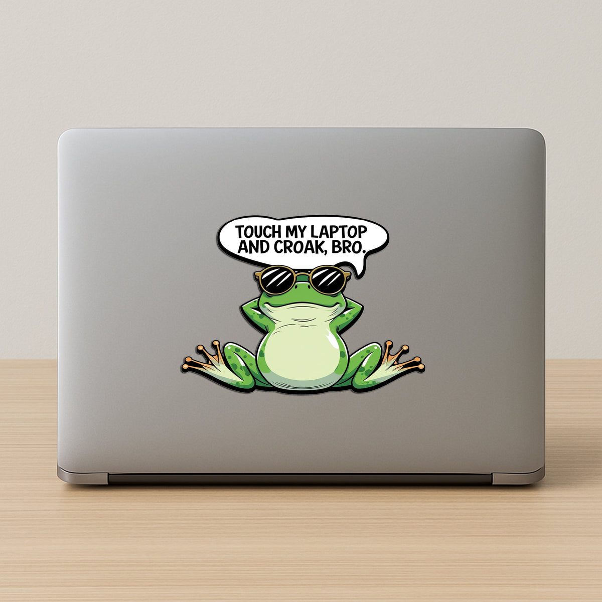 Touch My Laptop And Croak Bro Chill Frog Laptop Sticker premium sticker image view 2