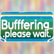 Buffering.. Please Wait Sticker premium product image 1