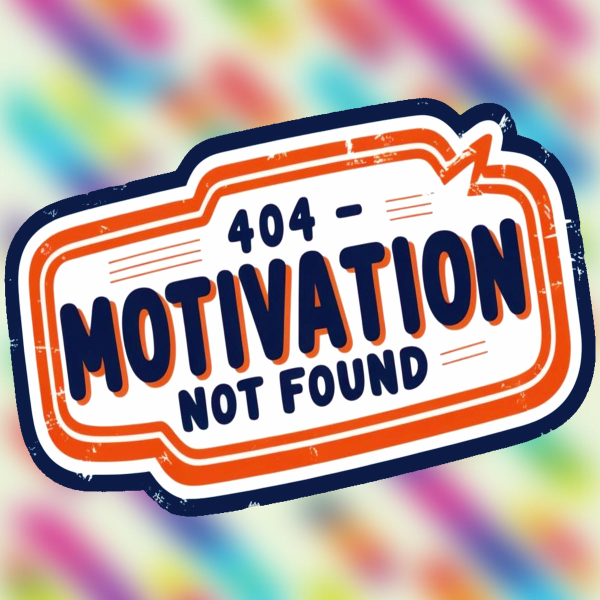404 – Motivation Not Found Sticker premium product image 1