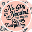 No GPS Needed – She Already Knows Everything premium product image 1