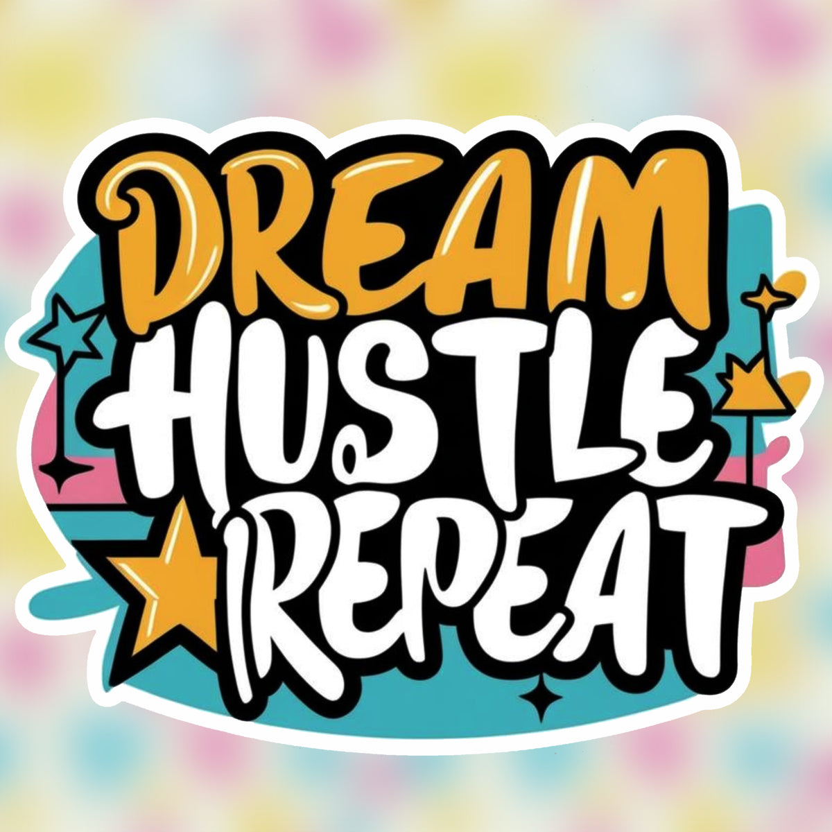 Dream Hustle Repeat Sticker premium product image 1