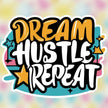 Dream Hustle Repeat Sticker premium product image 1