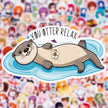 You Otter Relax – Funny Otter Sticker premium product image 1