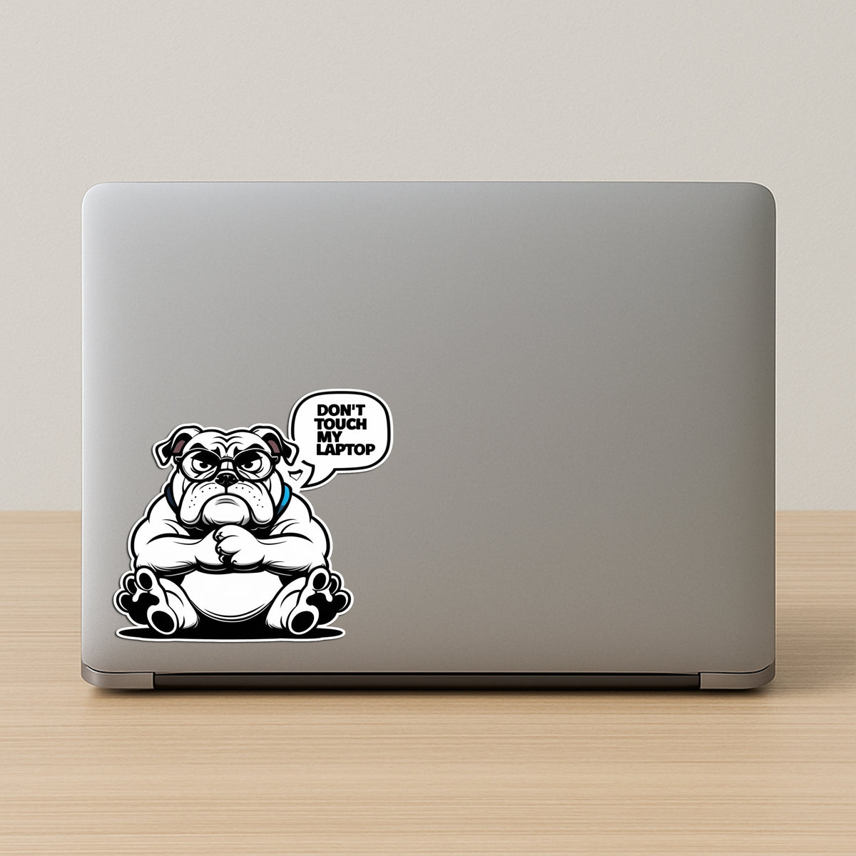 Don T Touch My Laptop Grumpy Bulldog Laptop Sticker premium sticker image view 2