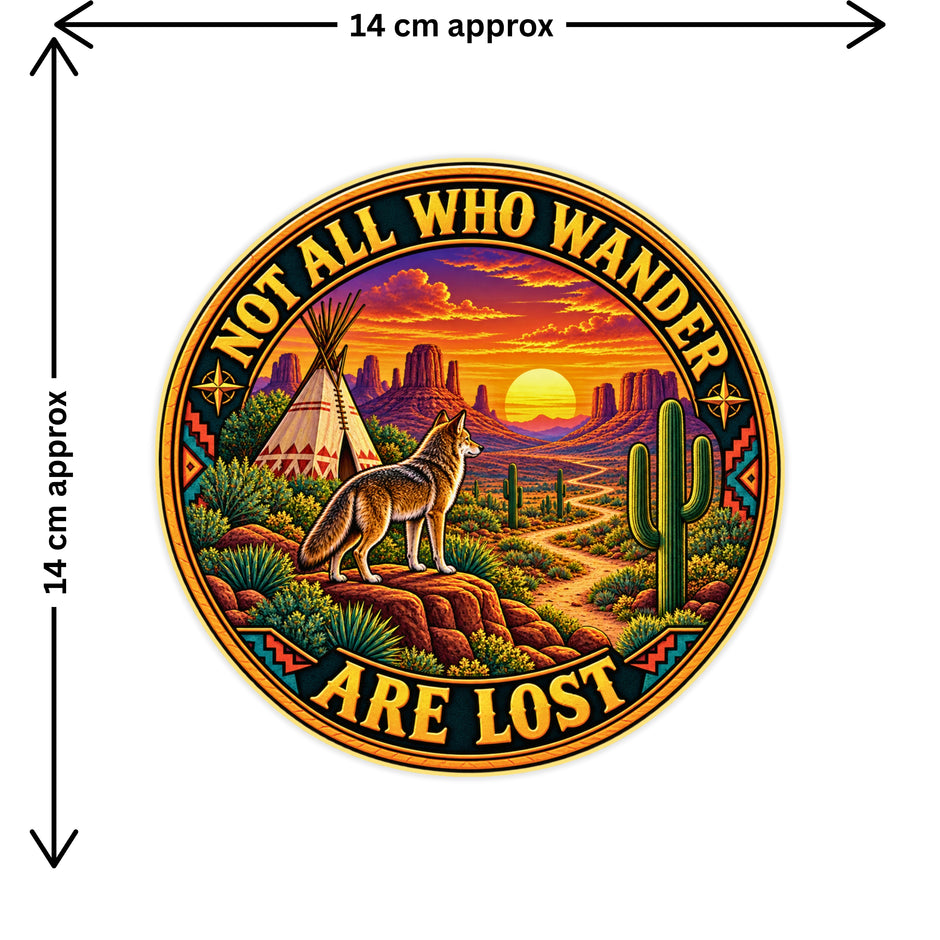 Not All Who Wander Are Lost Adventure Sticker Size Guide 16 cm Approx by STIXY