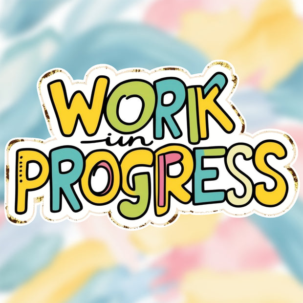 Work in Progress Sticker premium product image 1