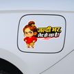 Funny Fuel Lid Sticker – “Jaldi Bhar, Late Ho Raha Hai!” – Waterproof Matte high-quality product image angle 5