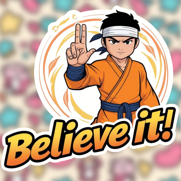 Believe It! – Ninja-Inspired Anime Sticker premium product image 1