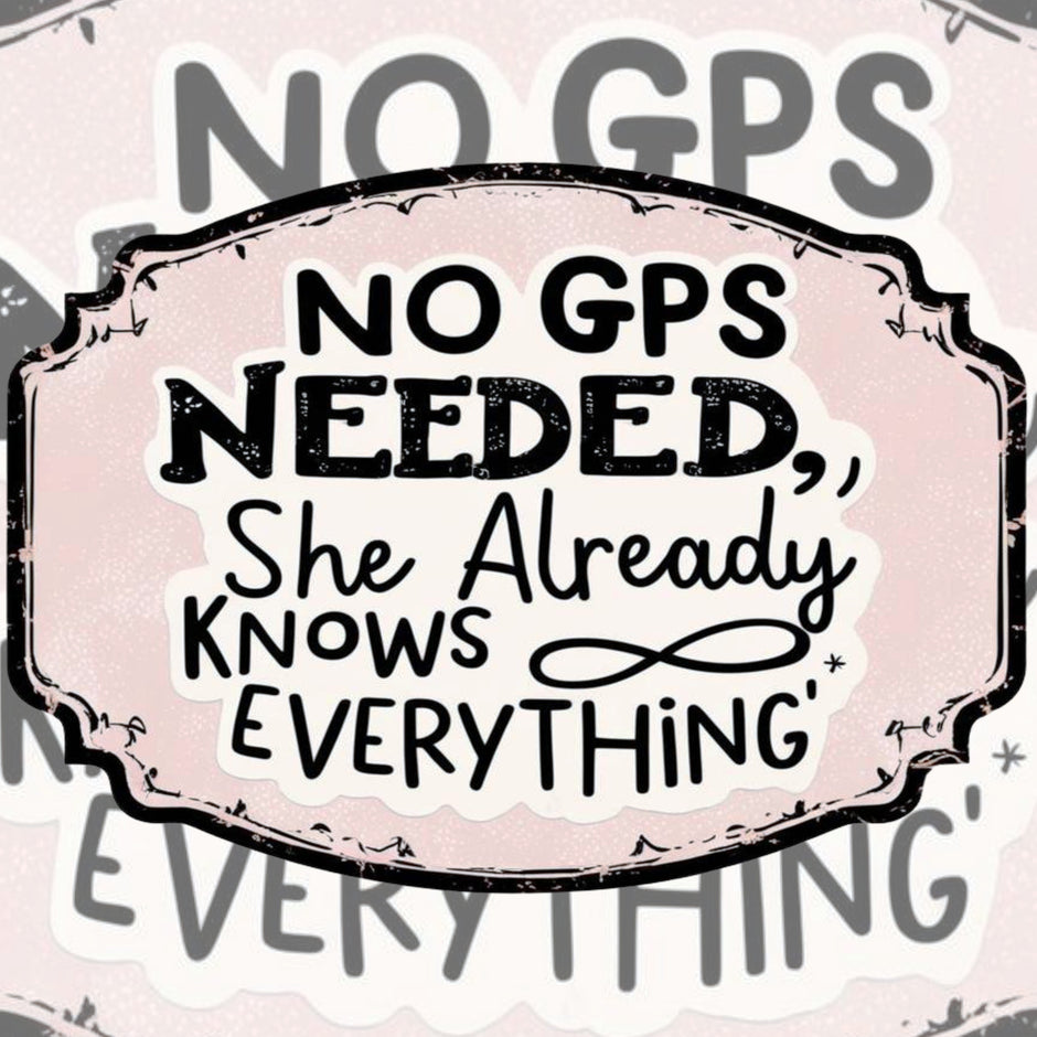 No GPS Needed – She Already Knows Everything premium product image 1