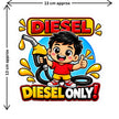Cute Diesel Only Boy Sticker Size Guide 13 × 13 cm Approx Waterproof Matte Vinyl Fuel Sticker by STIXY