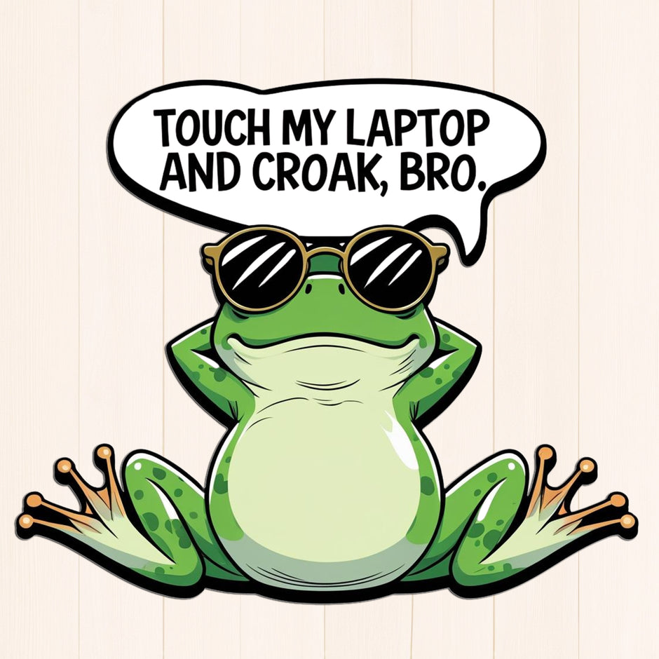 Touch My Laptop and Croak, Bro – Chill Frog Laptop Sticker premium sticker image view 1