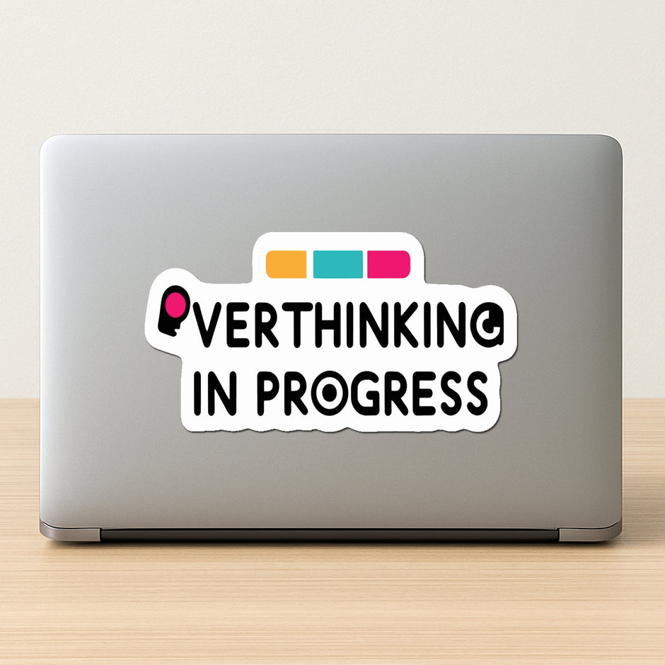 Overthinking In Progress Sticker premium product image 2
