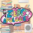 Zero Apologies Bold Comic Typography Vinyl Sticker premium product image 2