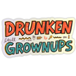 DRUNKEN GROWNUPS STICKER – FUN TYPO SERIES premium product image view 1
