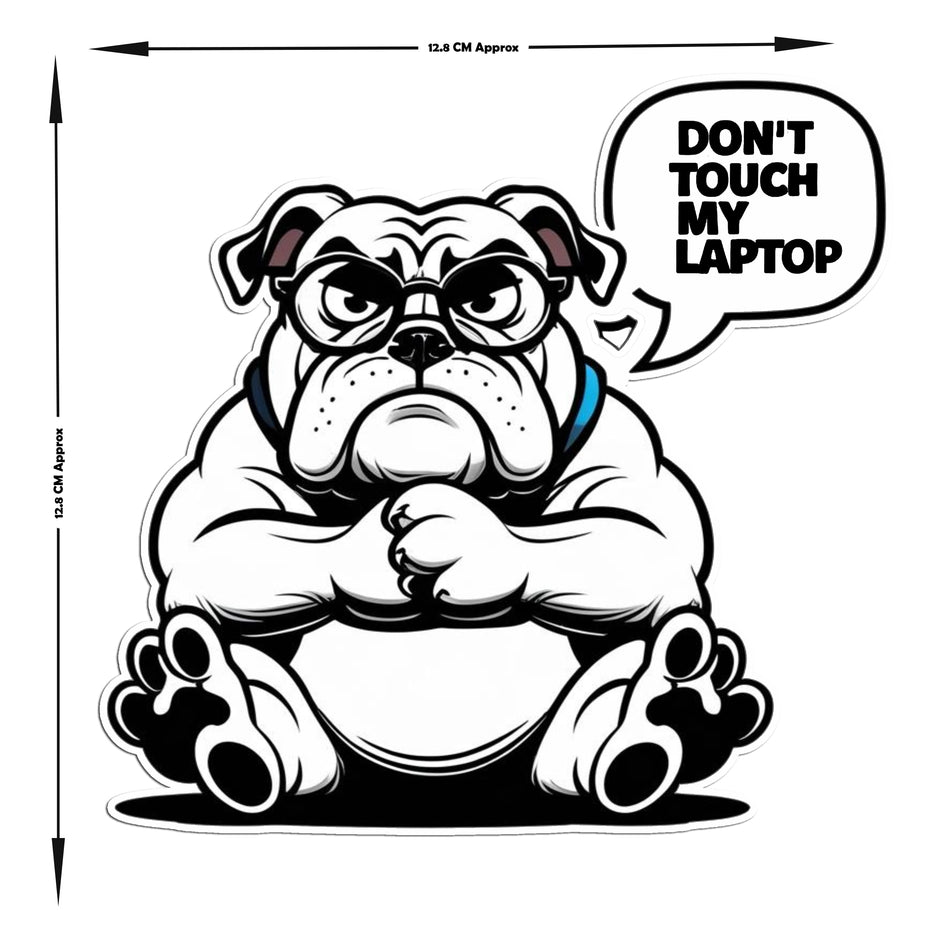 Don T Touch My Laptop Grumpy Bulldog Laptop Sticker premium sticker image view 3