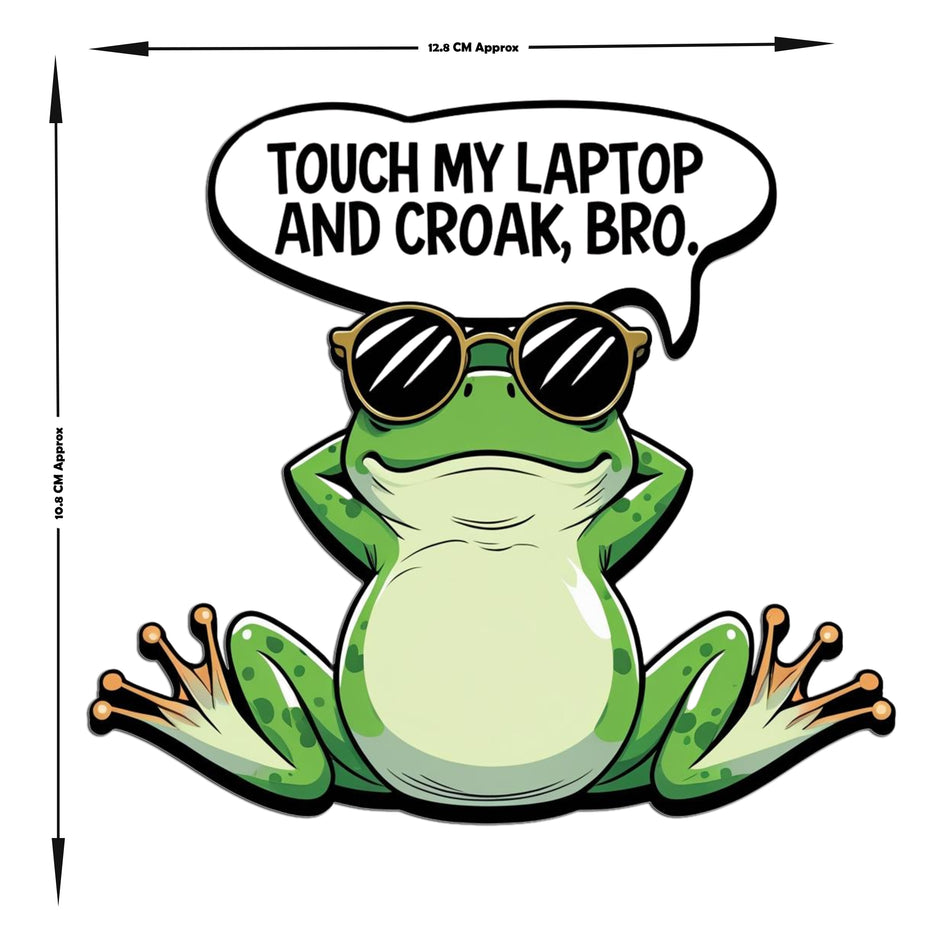 Touch My Laptop And Croak Bro Chill Frog Laptop Sticker premium sticker image view 3