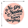 No Gps Needed She Already Knows Everything premium product image 3