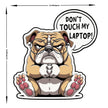 Grumpy Bulldog Don T Touch My Laptop Sticker premium sticker image view 3