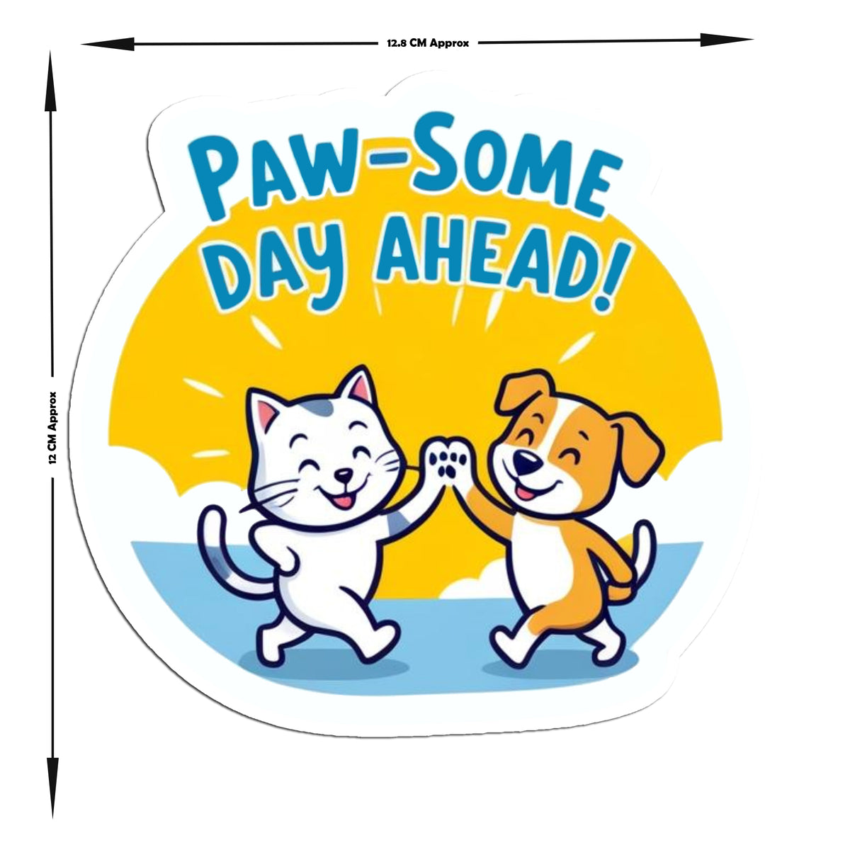 Paw Some Day Ahead Cute Cat Dog Vinyl Sticker premium product image 2