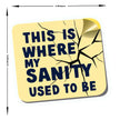 This Is Where My Sanity Used To Be premium product image 3